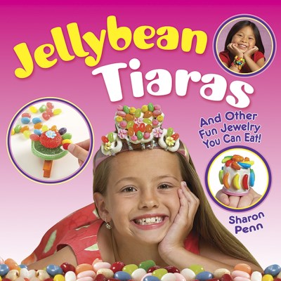 Sharon Penn/Jellybean Tiaras@ And Other Fun Jewelry You Can Eat!