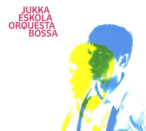 Jukka Eskola/Orquesta Bossa
