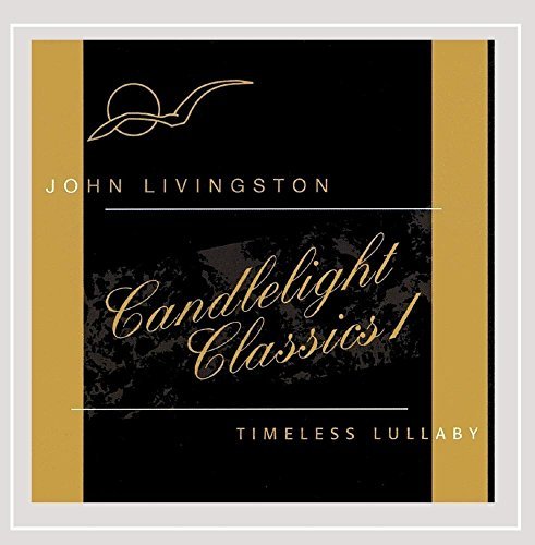 John Livingston/Candlelight Classics 1-Timeles