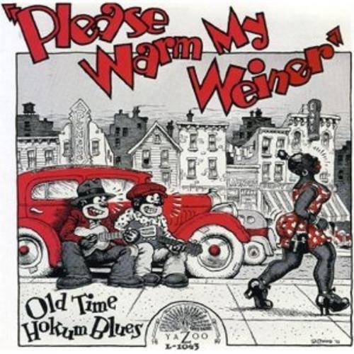 Please Warm My Weiner/Old Time Hokum Blues@180gm Vinyl