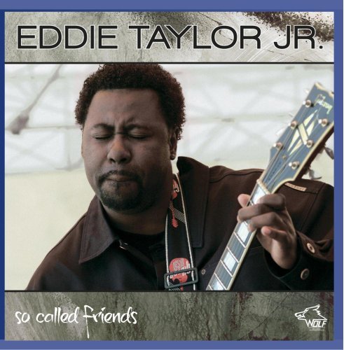 Eddie Jr. Taylor So Called Friends . 