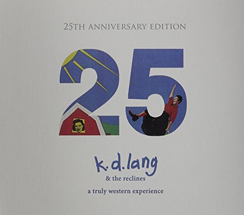 K.D. Lang/Truly Western Experience@25th Anniversary Edition