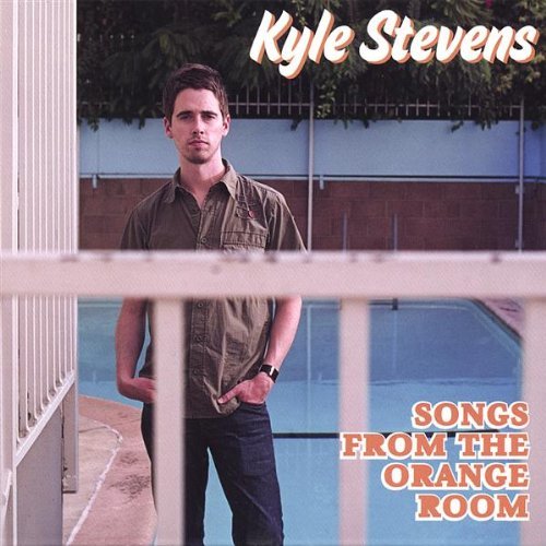 Kyle Stevens/Songs From The Orange Room