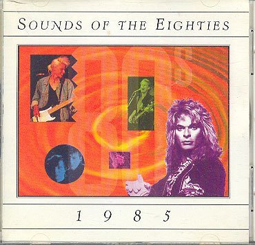 Sounds Of The Eighties 80's/1985@1985