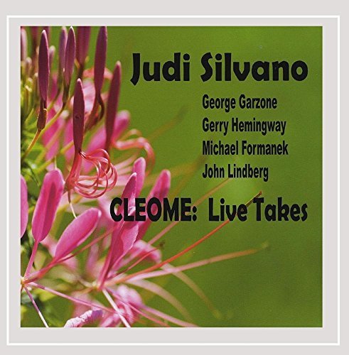 Judi Silvano/Cleome-Live Takes