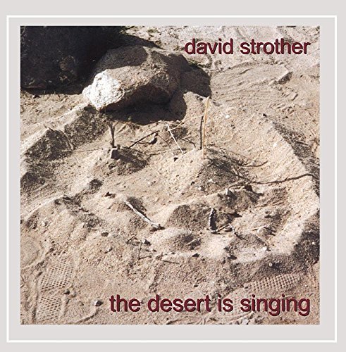 David Strother/Desert Is Singing