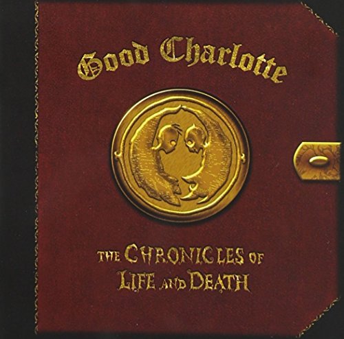Good Charlotte/Chronicles Of Life & Death@Life Version