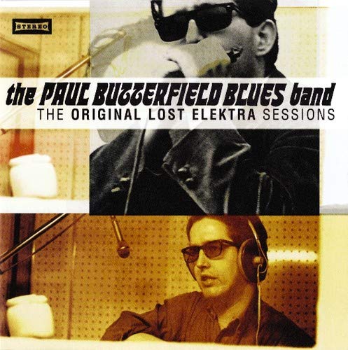 Butterfield Blues Band Original Lost Elektra Sessions 