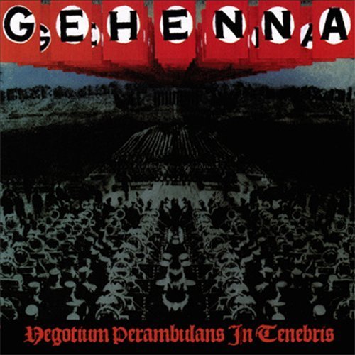 Gehenna/Negotium Perambulans In Tenebr