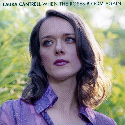 Laura Cantrell/When The Roses Bloom Again@Import-Gbr