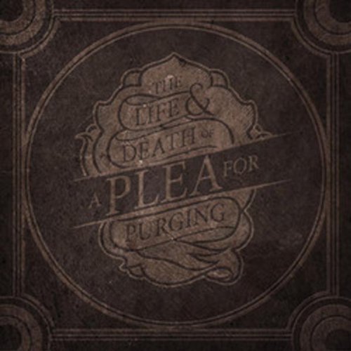 Plea For Purging/Life & Death Of A Plea For Pur@Double Gatefold