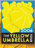 Yellow Umbrella Tour 2006/Various