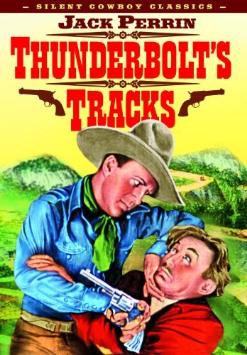 Thunderbolt's Tracks (1927)/Perrin/Curley/Tenbrook@Bw@Nr