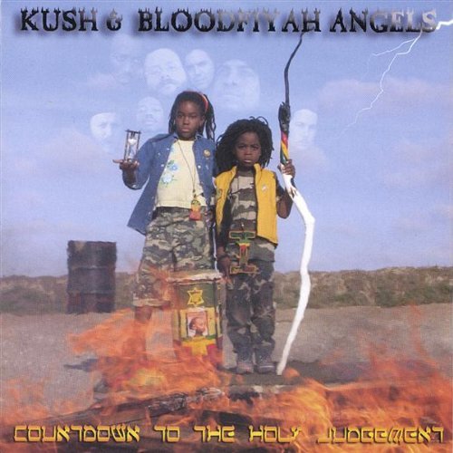 Kush & Bloodfiyah Angels/Countdown To The Holy Judgemen