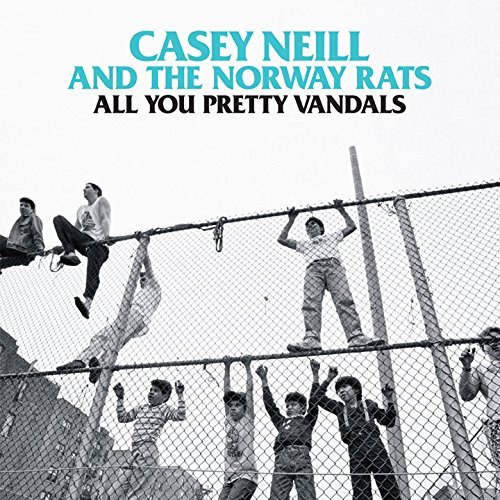 Casey & The Norway Rats Neill/All You Pretty Animals