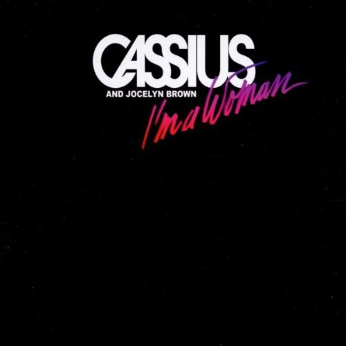 Cassius/I'M A Woman