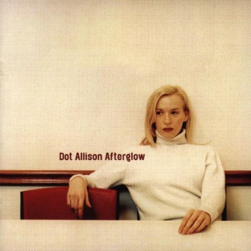 Dot Allison/Dot Allison-Afterglow (Heavenly Recordings)