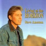 Steve Amerson Living At The Horizon 
