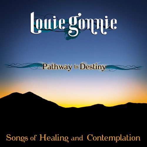 Louie Gonnie/Pathway To Destiny: Songs Of H