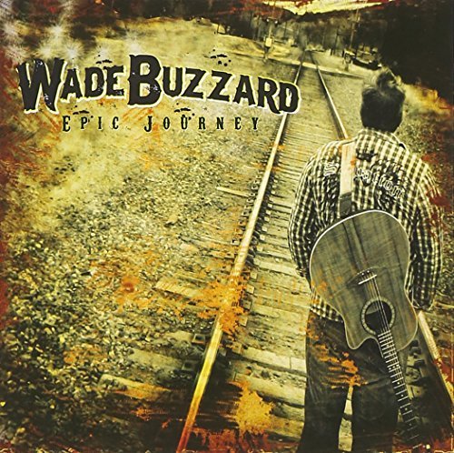 Wade Buzzard/Epic Journey