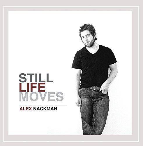 Alex Nackman/Still Life Moves