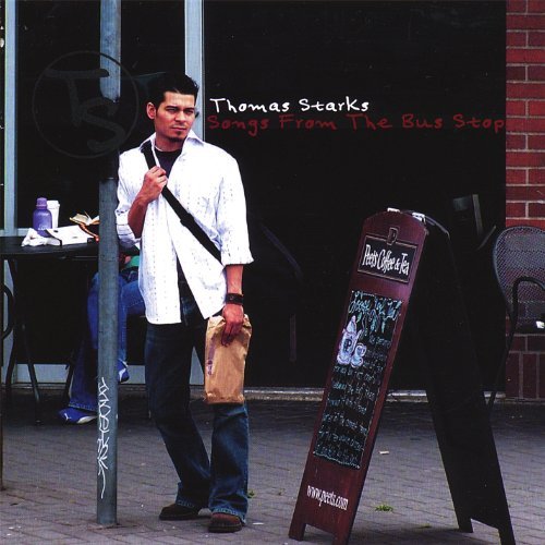 Thomas Starks/Songs From The Bus Stop