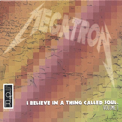 Megatron/Vol. 1-I Believe In A Thing Ca