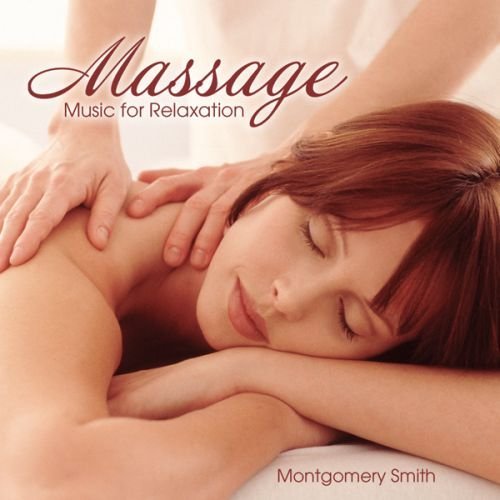 Montgomery Smith Massage Music For Relaxation 