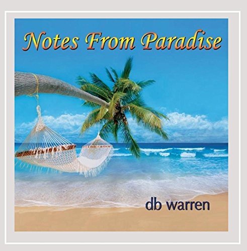 Db Warren/Notes From Paradise