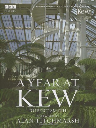 Rupert Smith/A Year at Kew