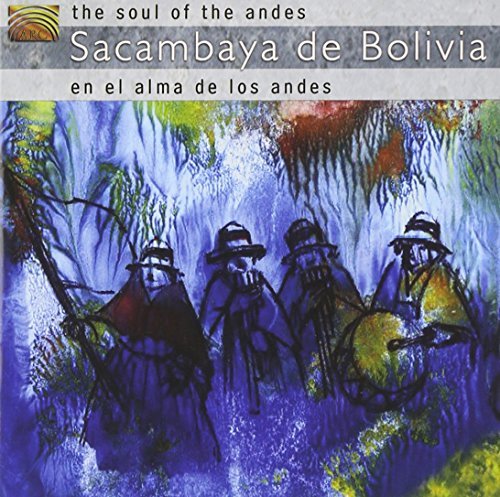Sacambaya De Bolivia/Soul Of The Andes