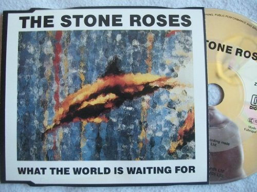 The Stone Roses/What The World Is Waiting For