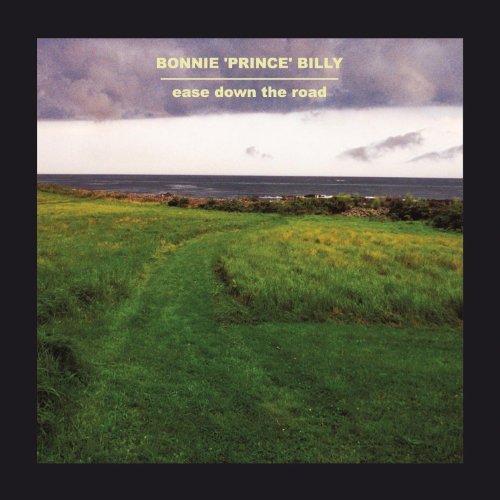 Bonnie Prince Billy/Ease Down The Road@Import-Gbr