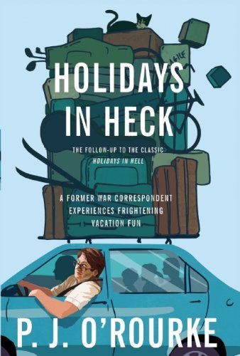 P. J. O'Rourke/Holidays in Heck
