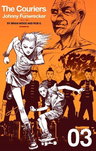 Brian Wood/Couriers Volume 3,The@The Ballad Of Johnny Funwrecker