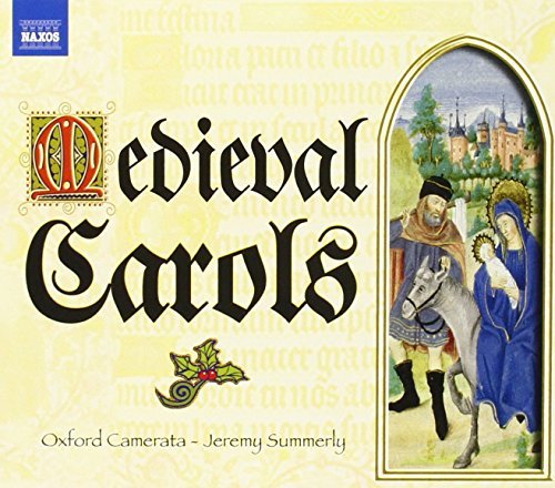 Jeremy Summerly And Oxford Camerata Medieval Carols 