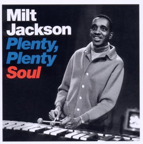 Milt Jackson/Plenty Plenty Soul@Import-Esp@Incl. Bonus Tracks