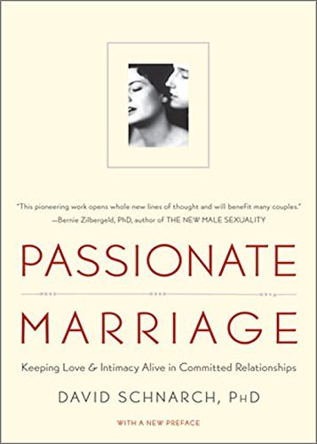 David Schnarch/Passionate Marriage@Sex,Love,And Intimacy In Emotionally Committed