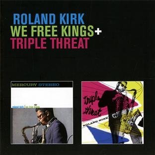 Roland Kirk Quartet/We Free Kings/Triple Threat@Import-Esp@2-On-1