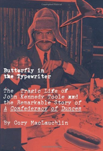 Cory Maclauchlin/Butterfly in the Typewriter@ The Tragic Life of John Kennedy Toole and the Rem