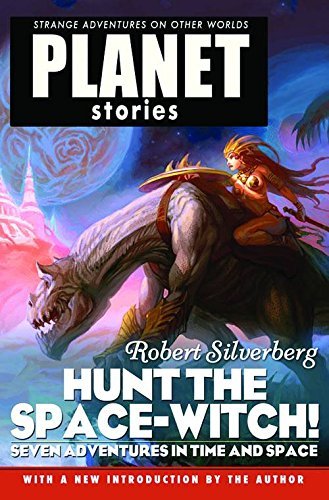 Robert Silverberg/Hunt the Space-Witch!@ Seven Adventures in Time and Space