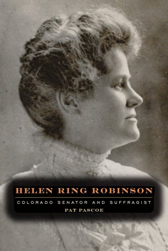 Pat Pascoe/Helen Ring Robinson@ Colorado Senator and Suffragist