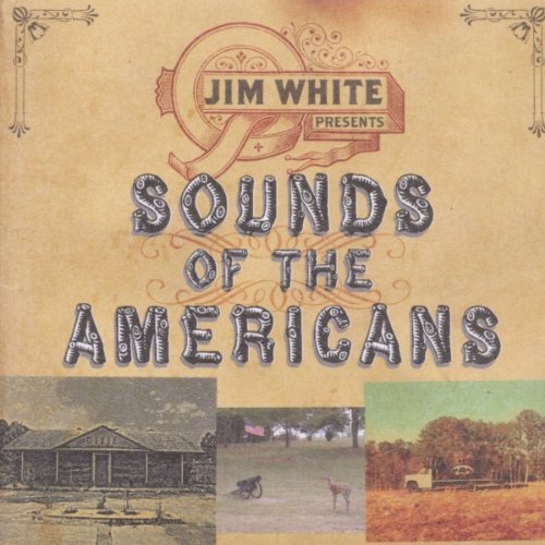 Jim White/Sounds Of The Americans@Import-Gbr