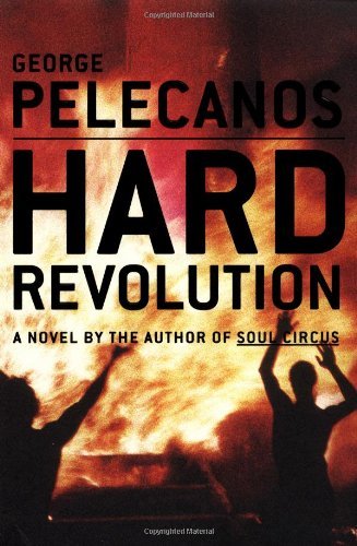 George Pelecanos Hard Revolution A Novel 