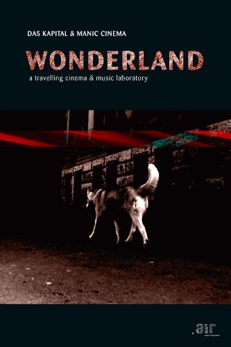 Das Kapital & Hasse Paulsen/Wonderland: A Traveling Cinema