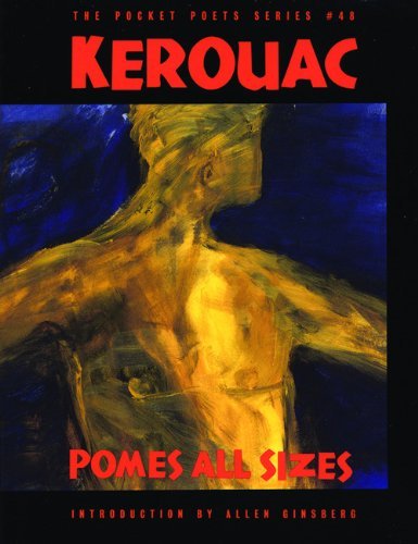 Jack Kerouac/Pomes All Sizes