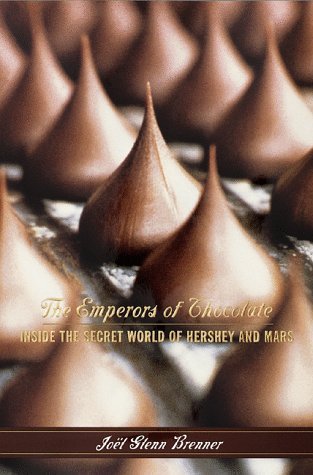 Joël Glenn Brenner The Emperors Of Chocolate Inside The Secret World 