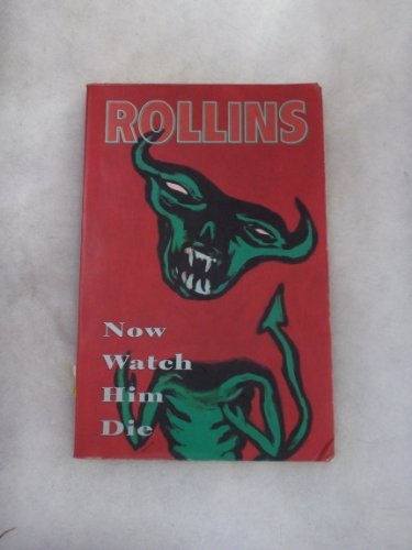 Henry Rollins/Now Watch Him Die