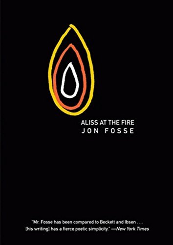 Jon Fosse/Aliss at the Fire