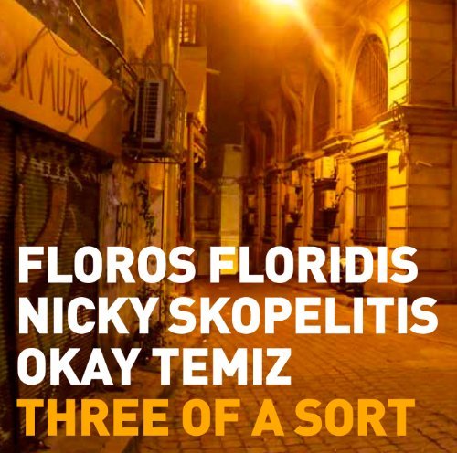 Floros & Skopelitis/T Floridis/Three Of A Sort